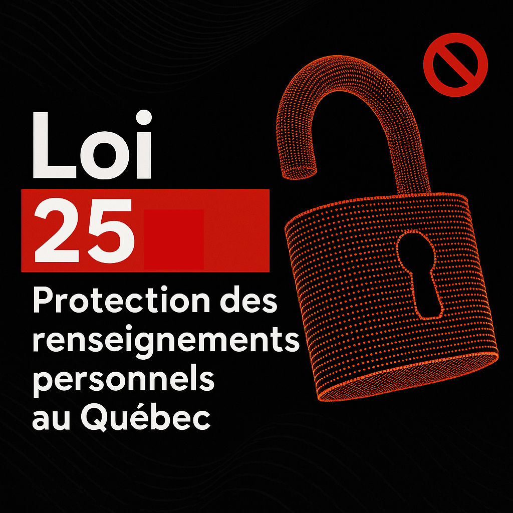 Comment conformer votre entreprise à la loi 25 pour ENTREPRENEURS et ENTREPRISES