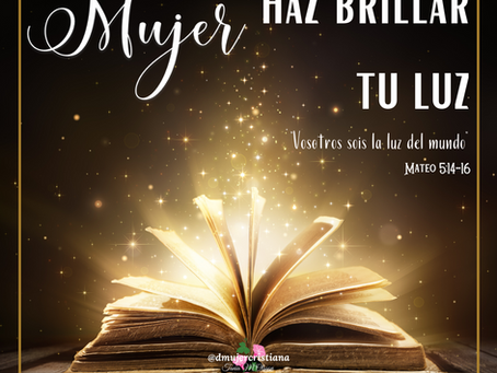 Mujer, haz brillar tu luz