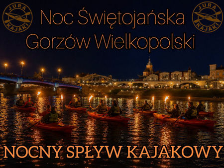 Nocny Spływ Kajakowy 2026 w Gorzowie Wielkopolskim – Magiczna Noc Świętojańska na Warcie. 27 czerwca 2026
