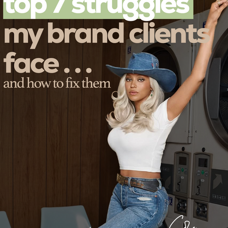 Top 7 Struggles My Brand Clients Face (and how to fix them)