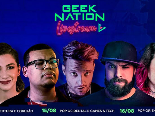 Geek Nation Livestream acontece até esse Domingo