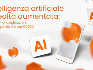 Intelligenza artificiale e realtà aumentata: esempi di applicazioni e le opportunità per il 2025