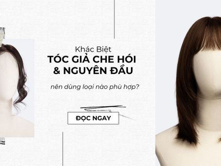 Khác Biệt Tóc Giả Che Hói & Nguyên Đầu: Nên Chọn Loại Nào?