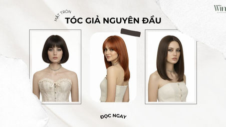 Tóc Giả Nguyên Đầu Phù Hợp Với Khuôn Mặt Tròn Ở TP.Hồ Chí Minh