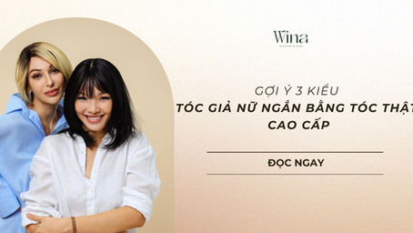 Gợi Ý 3 Kiểu Tóc Giả Nữ Ngắn Bằng Tóc Thật Cao Cấp