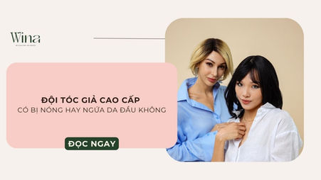 Đội Tóc Giả Cao Cấp Có Bị Nóng Hay Ngứa Da Đầu Không?