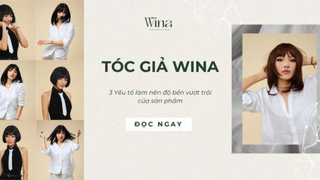 3 Yếu Tố Làm Nên Độ Bền Của Sản Phẩm Tóc Giả Wina Cao Cấp