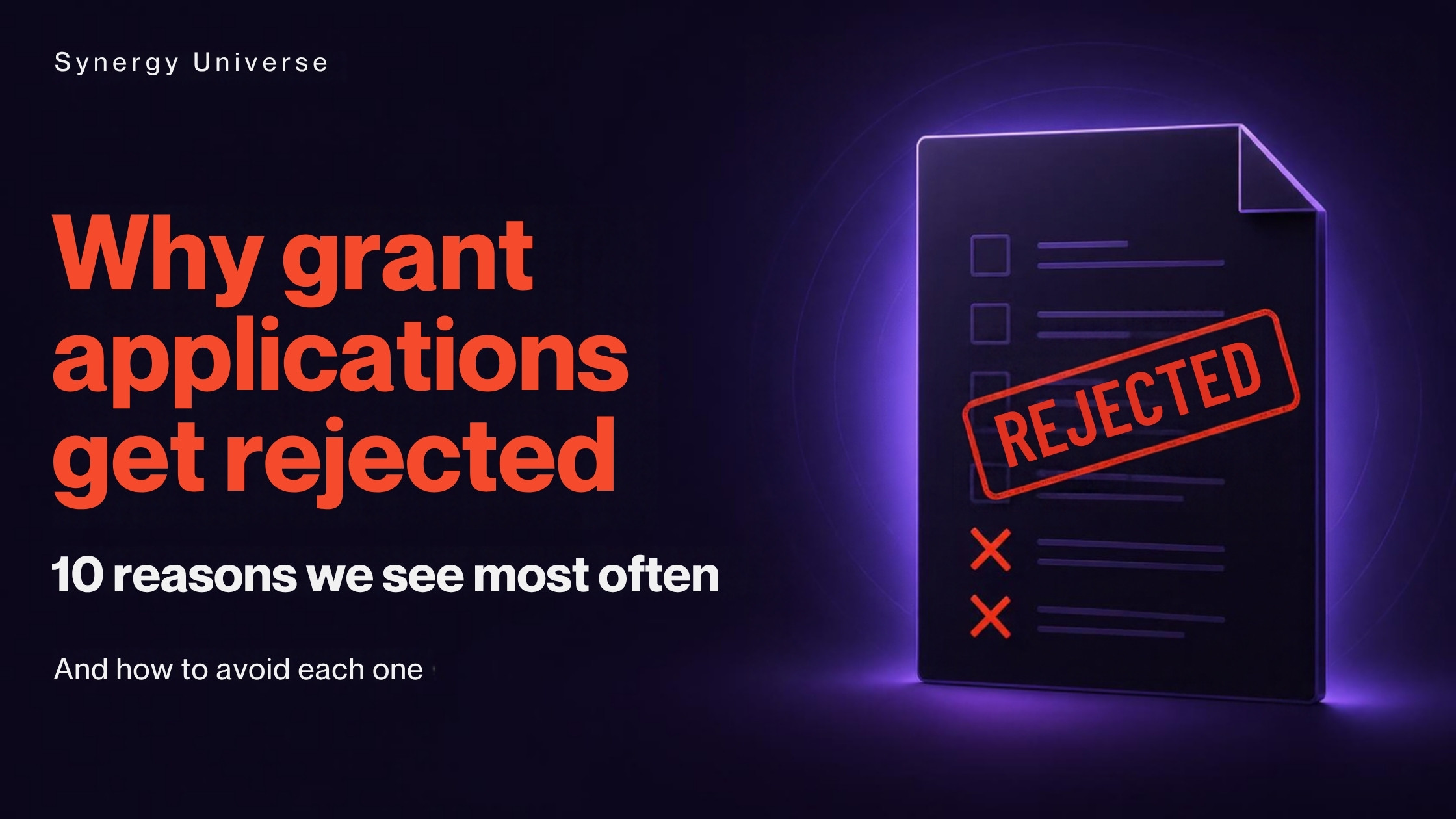 Why grant applications get rejected: 10 reasons we see most often