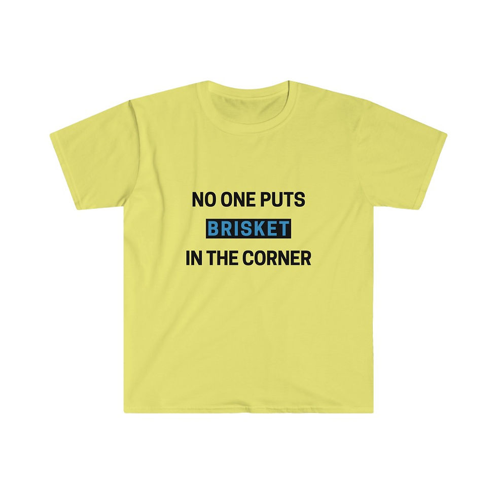 Thumbnail: No One Puts Brisket In The Corner Unisex Softstyle T-Shirt