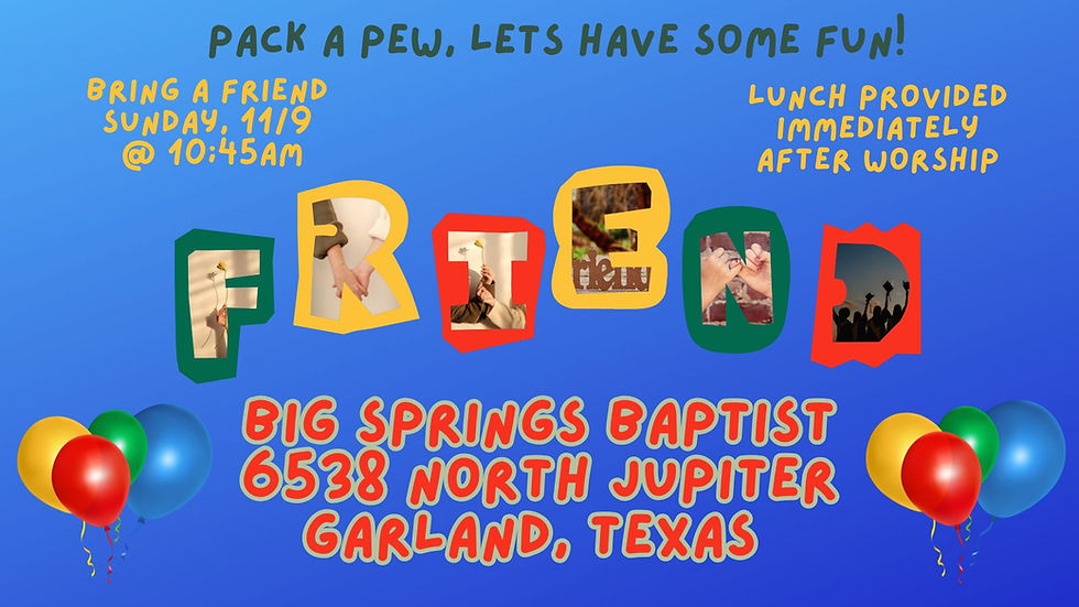 Bring a Friend Day!  Let's pack a pew!