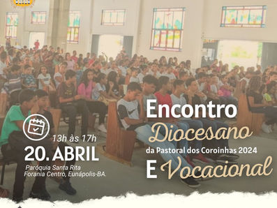 Encontro Diocesano dos Coroinhas e Vocacional acontecerá em Eunápolis no próximo dia 20/04