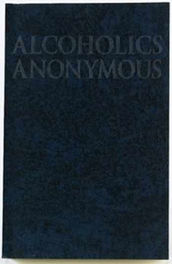 Alcoholics Anonymous: The Big Book
