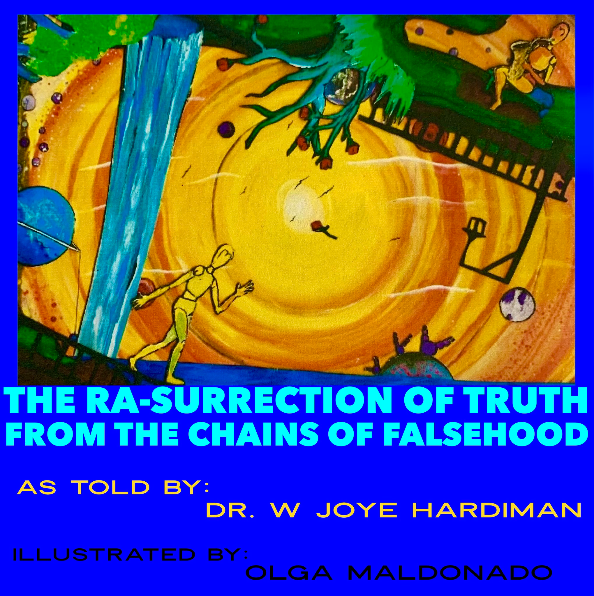 The Ra-Surrection of Truth from the Chains of Falsehood - Audio Book
