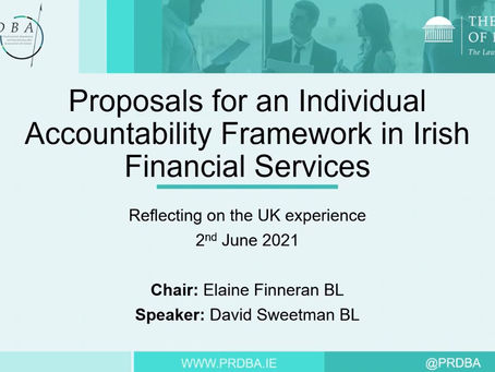 Proposals for an Individual Accountability Framework in Irish Financial Services: Ref