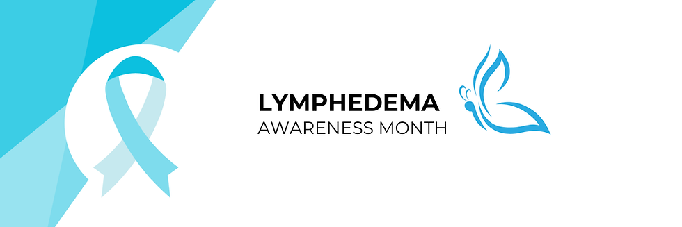Lymphedema Awareness month