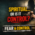 Fear Is Not Faith: Why Safety Is the True Test of a Healthy Spiritual Group