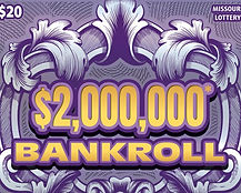 $2,000,000* BANKROLL