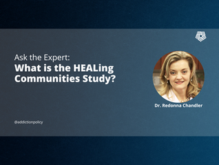 Ask the Expert: What is the HEALing Communities Study?