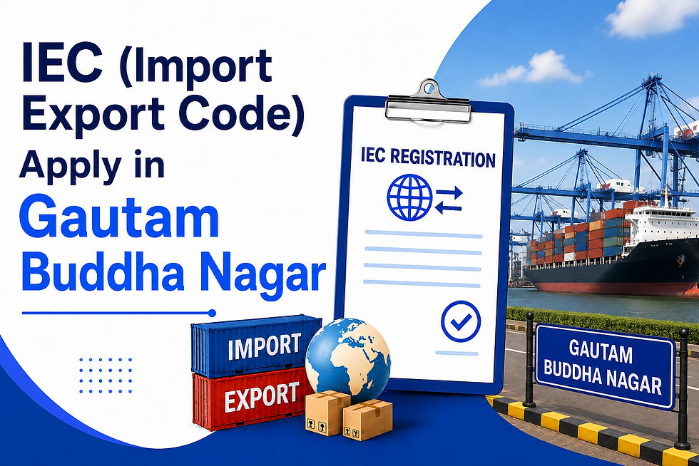 IEC (Import Export Code) Apply in Gautam Buddha Nagar: Complete Registration Guide for 2026