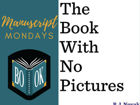 Manuscript Monday: The Book With No Pictures