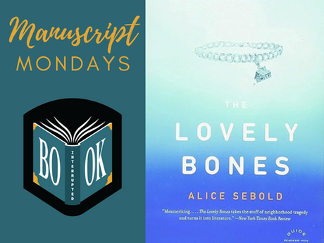 Manuscript Monday: The Lovely Bones