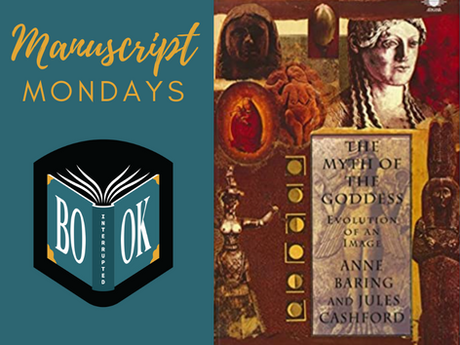 Manuscript Monday: The Myth of the Goddess
