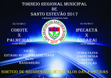Ipecaetá, Riacho Cipó e Sitio do Aragão além do Palmeiras estarão representados na terceira rodada