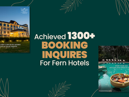 Generated 1300+ Booking Inquiries for Fern Hotels| Photography | Performance Marketing | Social Media Campaigns