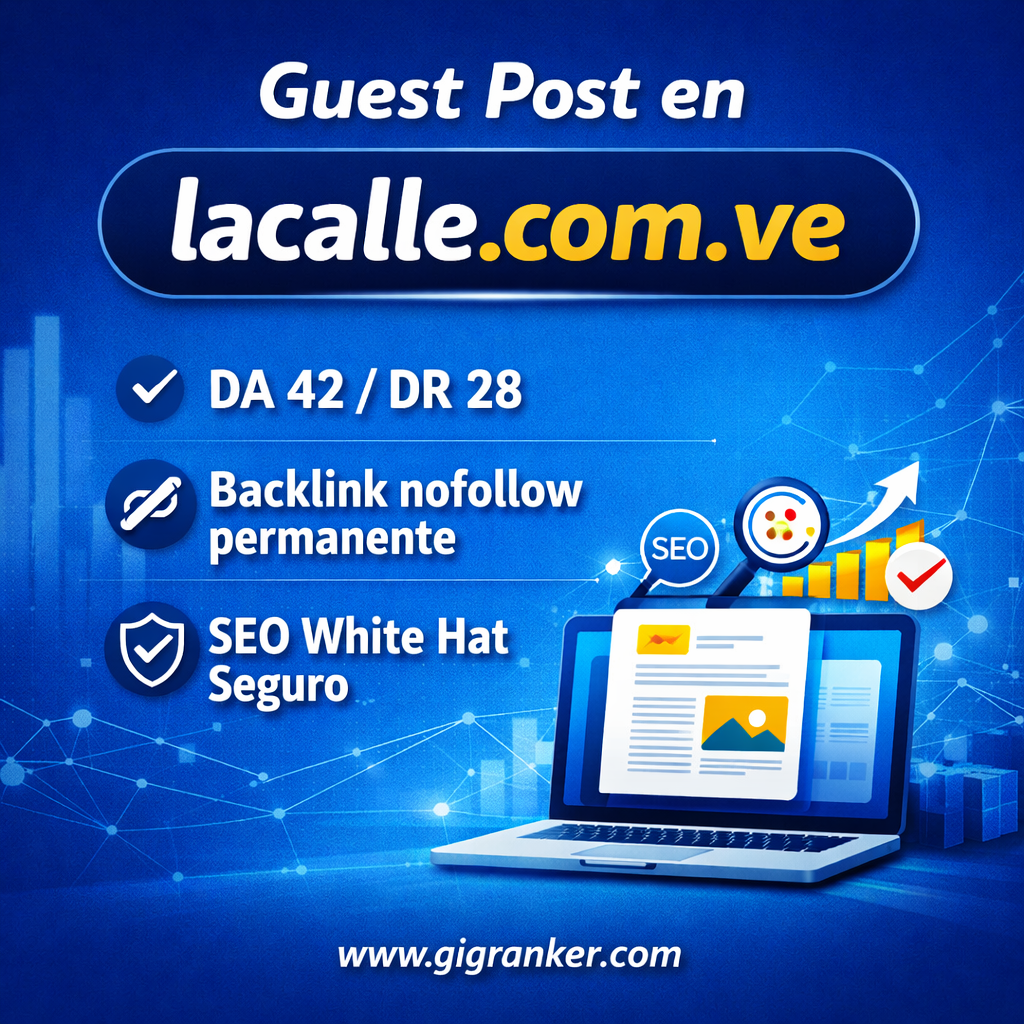 Guest post en lacalle.com.ve con backlink nofollow permanente para SEO white hat