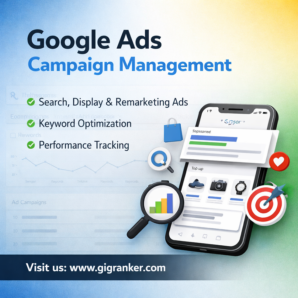 Google Ads Campaign Management – professional PPC campaign setup with keyword optimization, search & display ads, and remarke