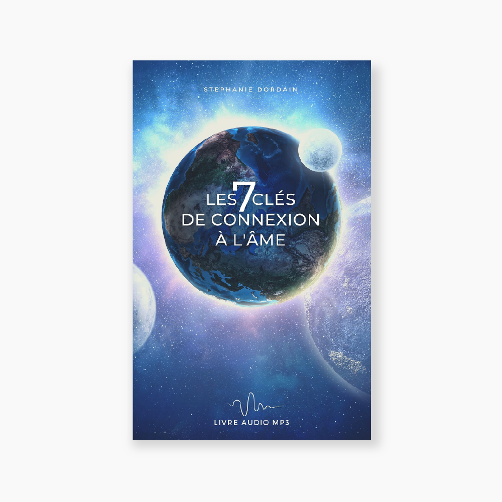 Les 7 clés de connexion à l'âme - Livre audio MP3