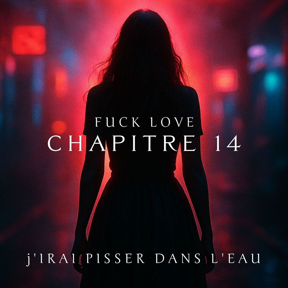 J'irai pisser dans l'eau