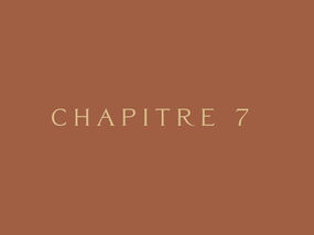 Chapitre 7 : Ce qui nous revient