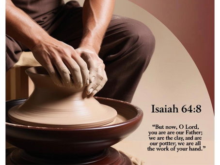a picture of the potter and the clay from the scripture Isaiah 64:8
