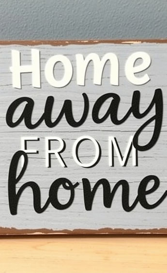 _Home away FROM home_ sign.jpg