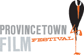 Provincetown International Film Festival here we come!