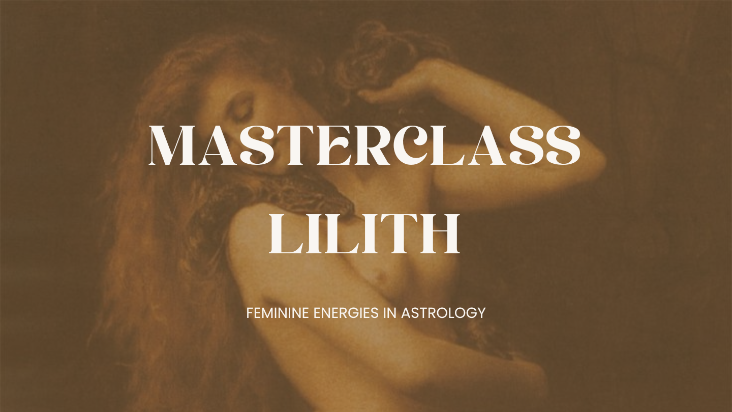 Masterclass Feminine Astrology:Lilith