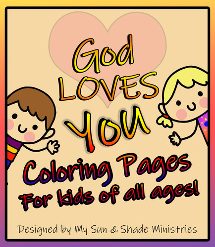 "God Loves You" 8 Coloring Pages &amp; Worksheets for Kid's Church or ...