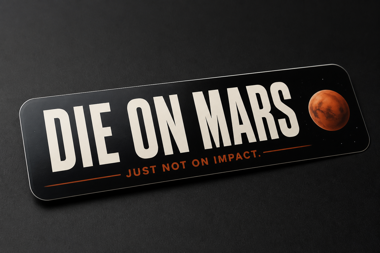 Die on Mars Bumper Sticker