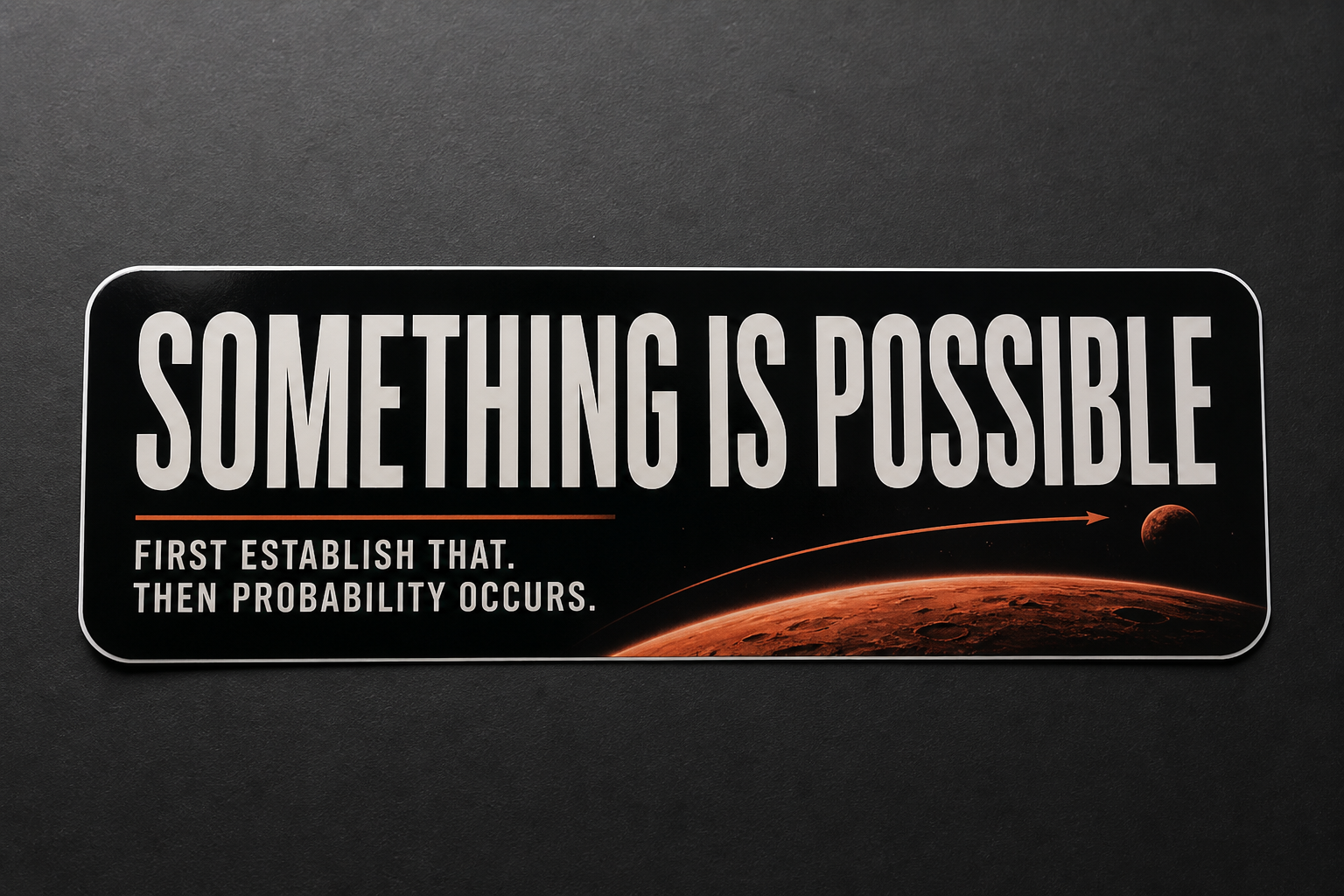 Something Is Possible Bumper Sticker