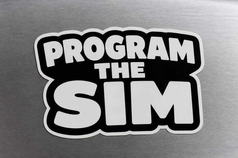Program the Sim Bumper Sticker