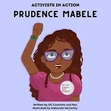 Our Children's Book "Activists In Action: Prudence Mabele" is out now!