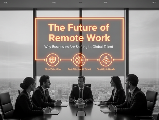 The Future of Remote Work: Why Businesses Are Shifting to Global Talent
