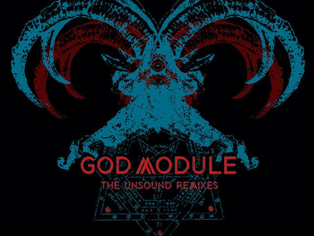Novos lançamentos: The Unsound Remixes - God Module.