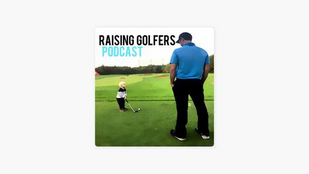 Raising Golfers Podcast