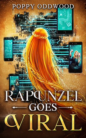 Rapunzel Goes Viral by Poppy Oddwood, cover