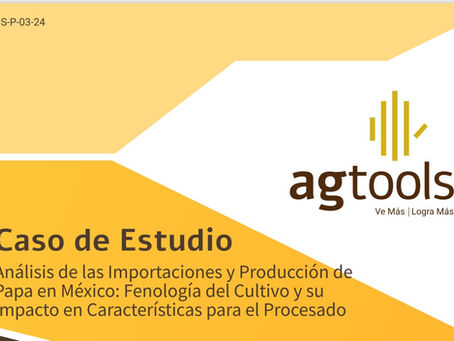 Análisis de las Importaciones y Producción de Papa en México: Fenología del Cultivo y su Impacto en Características para el Procesado
