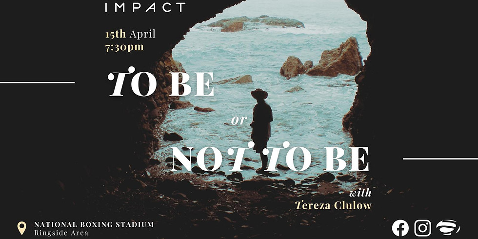 IMPACT To Be Or Not To Be