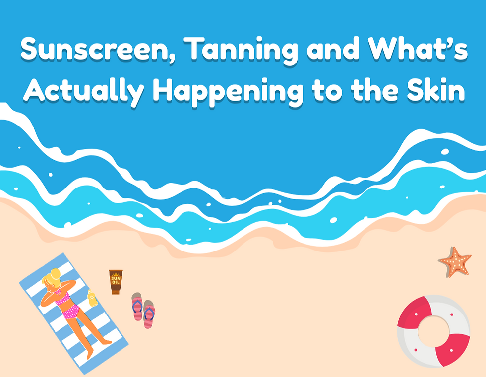 Sunscreen, Tanning and What’s Actually Happening to the Skin
