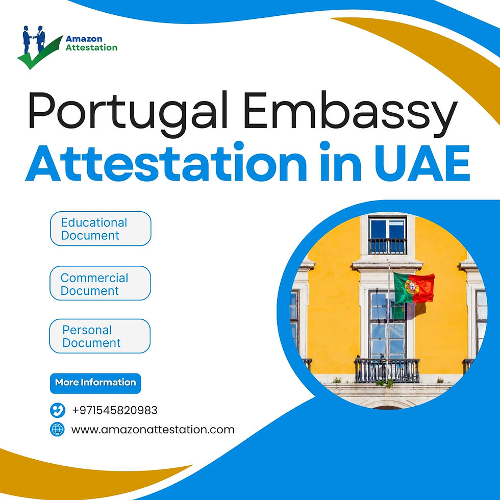     Portugal Embassy Attestation in UAE